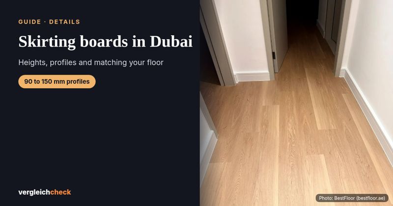 Skirting boards in Dubai: heights, profiles and how to match them to your floor