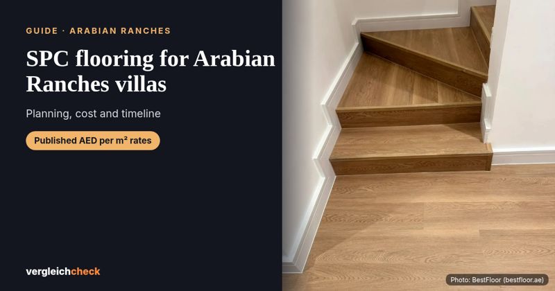 SPC flooring for Arabian Ranches villas: planning, cost and timeline